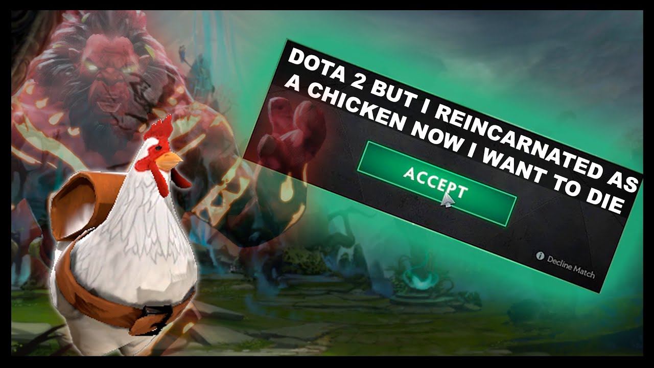 Dota 2 But I Reincarnated As A Chicken And Now I Want To смотреть онлайн