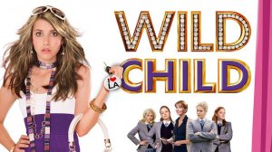 Фильм Оторва / Wild Child, 2008, смотреть бесплатно в хорошем качестве