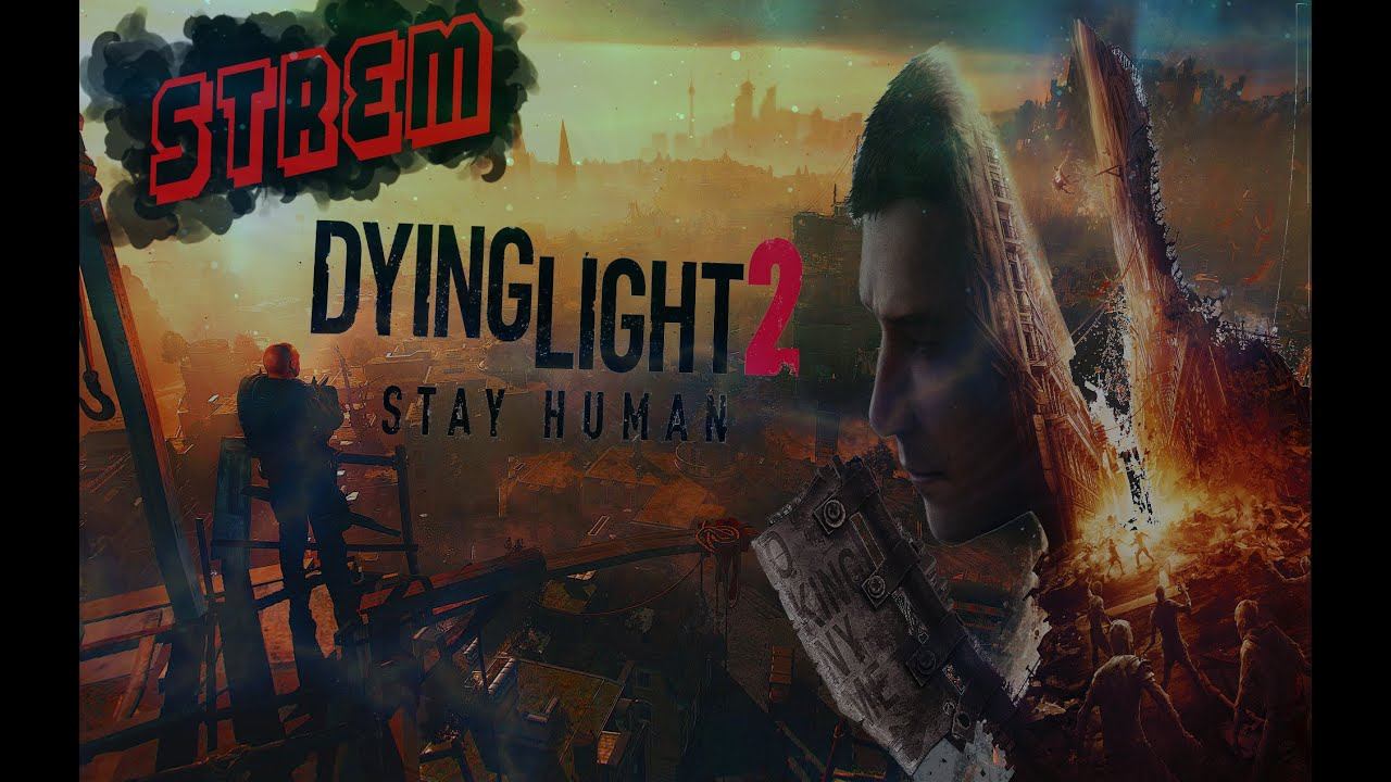 ОПЕРАЦИЯ  ИНГИБИТОР  _STREAM_  ( Dying  Light 2 ) ПРОХОЖДЕНИЕ ЗОМБИ ПАРКУР .