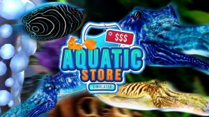 РУТИННЫЕ ОБЯЗАННОСТИ - Aquatic Store Simulator #12