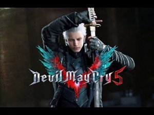 Devil May Cry 5 : I am the storm that is approaching - Vergil