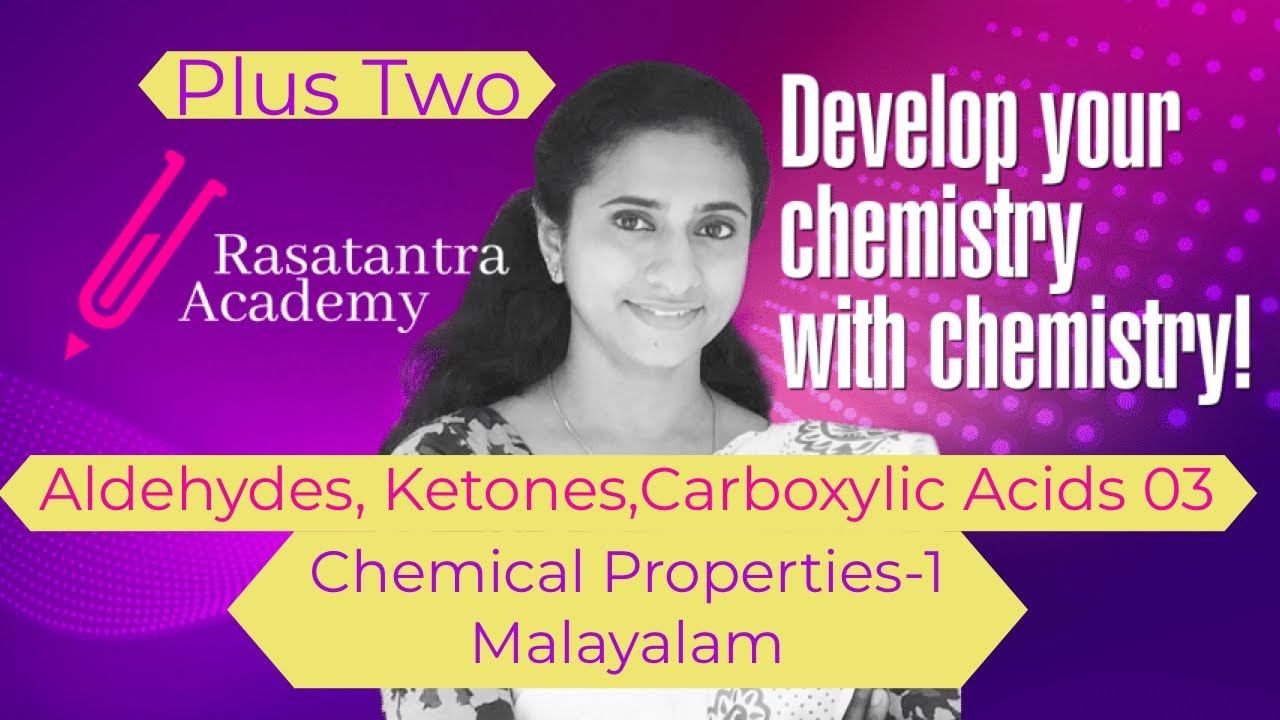 Aldehydes,Ketones,Carboxylic acids/ Part 3/ Plus Two/ Chemical Properties 03/ Malayalam