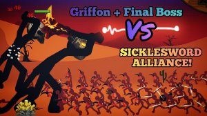 GRIFFON AND FINAL BOSS VS SICKLESWORD ALLIANCE! Stick War Legacy Mod Menu Epic Battles Funny Moment