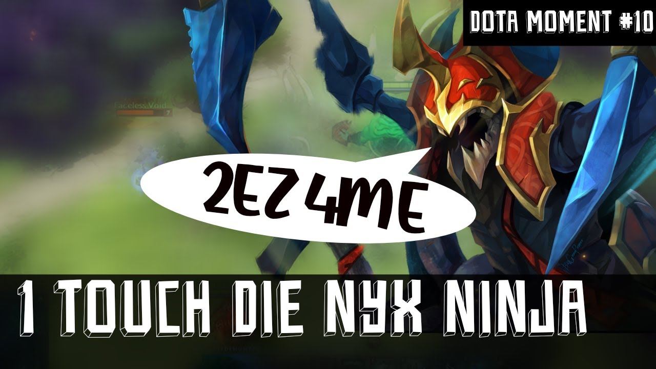 Dota 2 instant kill 1 hit die from nyx - Dota moment 10 смотреть онлайн