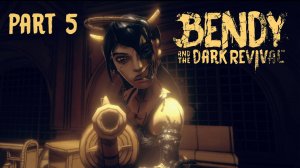 БЕНДИ И ТЁМНОЕ ВОЗРОЖДЕНИЕ / Bendy And The Dark Revival #5 - ЗАГАДКИ АНГЕЛА