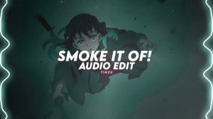 smoke it off! - lumi athena x jnhygs [edit audio]