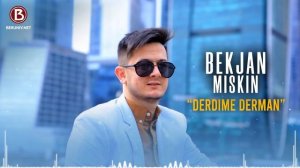 Bekjan Miskin - Derdime Derman (Music Version)