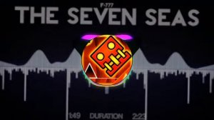 F -777 - The Seven Seas ( Geometry Dash Meltdown ) | NCM Musical Channel
