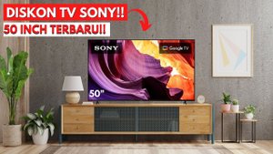 DISKON TV SONY 50 INCH TERBARU || SONY KD 55X75K