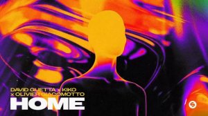 David Guetta x Kiko x Olivier Giacomotto - Home (Visualizer) (1)