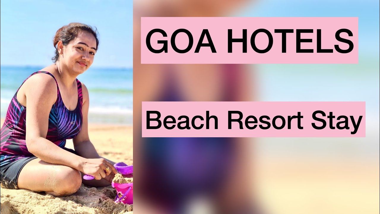 Goa Stay | Beach Resort Goa | Goa under Budget | Goa 2022