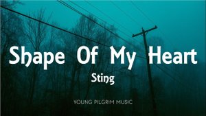 Sting - Shape Of My Heart (Lyrics)