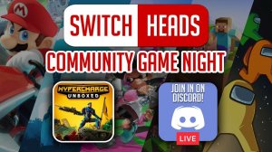 Switch Heads HYPERCHARGE Unboxed Community Stream (Nintendo Switch)