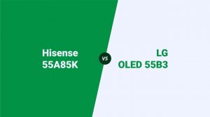 Hisense 55A85K vs LG OLED 55B3