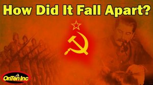 How and Why did the USSR Collapse?