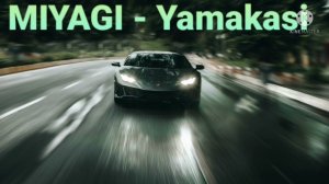 MIYAGI - Yamakasi