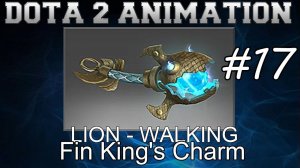 Dota 2 Animation #17 : Lion - Fin King's Charm - Walking