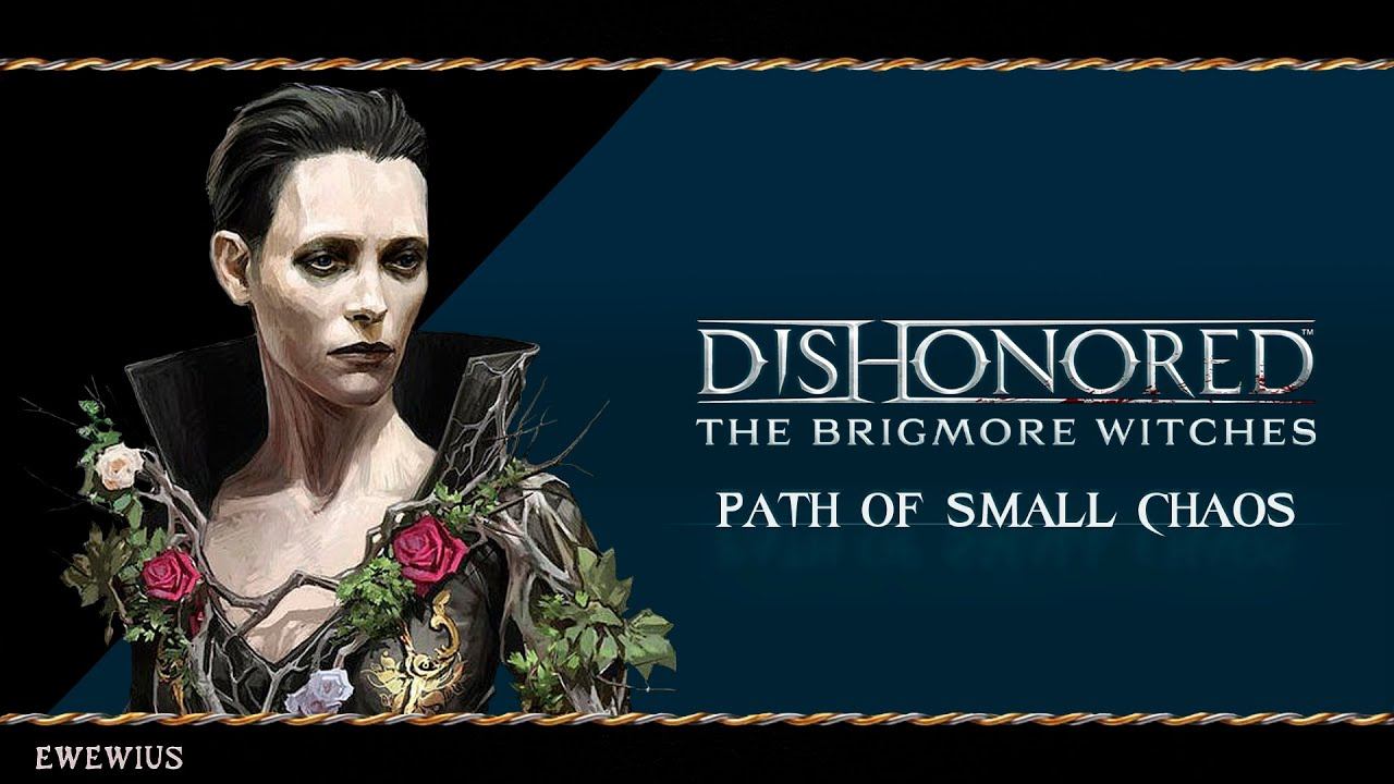 Dishonored: The Brigmore Witches: Изгнание в некуда .4/Прохождение на русском