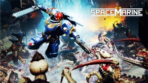 Warhammer 40,000: Space Marine 2 ► ЧУЖОЙ #4