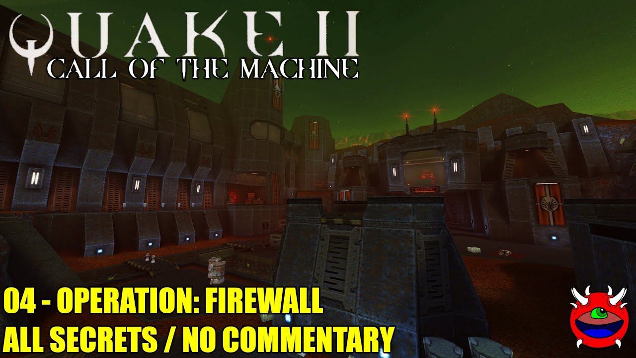 Quake 2 Remastered: Call of the Machine - 04 Operation Firewall - All Secrets смотреть онлайн