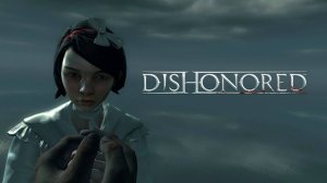 ИМПЕРАТРИЦА ➤ Dishonored Definitive Edition #14