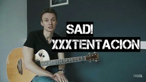 Ваня, научи! SAD! - XXXTENTACION разбор на гитаре. Фингерстайл. Аккорды. Кавер.