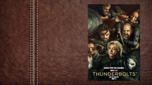 #Marvel "Громовержцы" / Thunderbolts* - Русский трейлер фильма (Премьера в мире 30 апреля 2025)