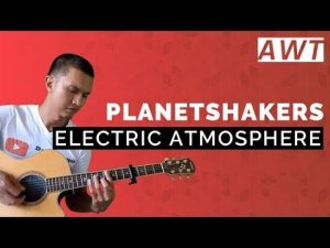 Electric Atmosphere - Planetshakers (acoustic tutorial)