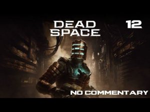 Dead Space: Remake - Part 12 #XboxSX #deutsch #horror #nocommentary