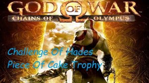 God Of War Chains Of Olympus - Challenge Of Hades - Piece Of Cake Trophy - No Commentary