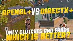 OpenGL+ vs DirectX+ | Best Settings for PUBG MOBILE On Emulator | WHICH IS BETTER IN GAMELOOP?