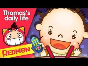 Don't watch too much TV - Thomas's daily life [REDMON]