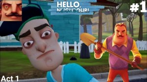 Masuk ke rumah bapak ke - Hello Neighbor Android (Act 1 End)