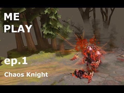 [Dota2] Me Play: Chaos Knight смотреть онлайн