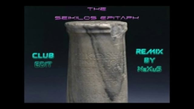 Seikilos Epitaph - Club Remix by NeXuS смотреть онлайн