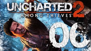 Uncharted™ Среди воров. Серия 06 (Разбитый поезд, Где я?, Высоко в горах, Ледяное сердце)