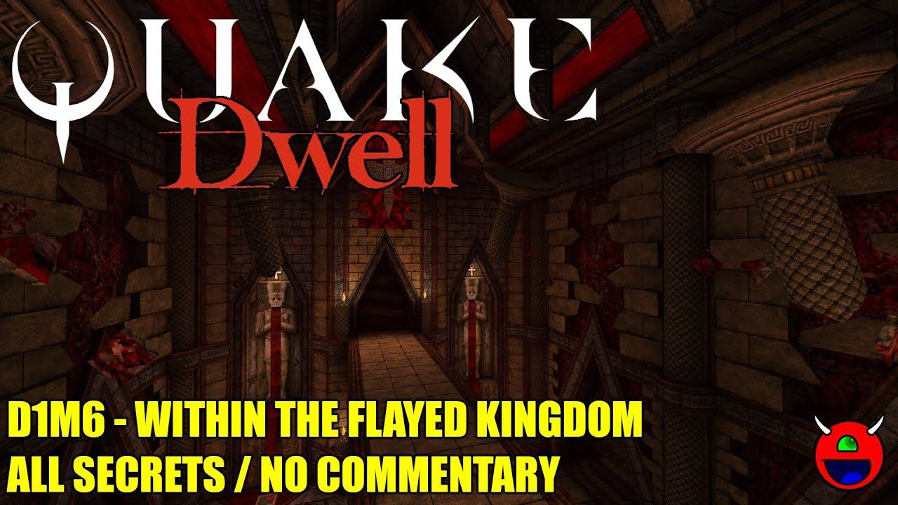 Quake: Dwell - D1M6 Within the Flayed Kingdom - All Secrets No Commentary смотреть онлайн