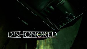 ЗАТОПЛЕННЫЙ ГОРОД ➤ Dishonored Definitive Edition #12