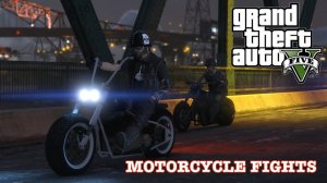 GTA V ONLINE / MOTORCYCLE FIGHTS / DLC 1.36