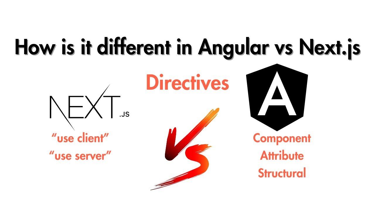 Angular vs Next.js: Mastering Directives for Success
