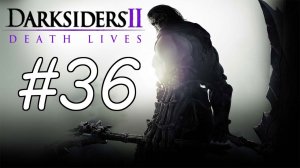 Darksiders 2 Playthrough Part 36 - Backtracking for Days