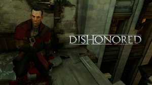 ДАУД ➤ Dishonored Definitive Edition #13