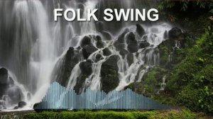 Folk Swing (Фоновая музыка - Музыка для видео)