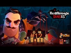 прохождение задания #12  hello neighbor nicky's diaries