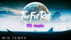 TheFatRat "The Storm" (9D II Not 8D) 9Д музыка TheFatRat