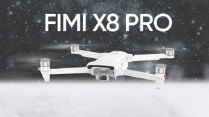 FIMI X8 PRO: короткий обзор