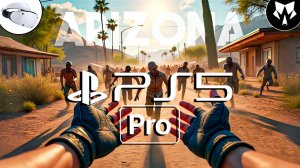 Arizona Sunshine Remake на Ps5 Pro | Прохождение #3