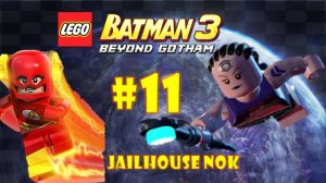 LEGO Batman 3: Beyond Gotham (Wii U)  - Part 11: Jailhouse Nok