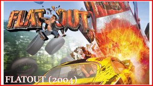 Part 1: Bronze Class - FlatOut (2004)