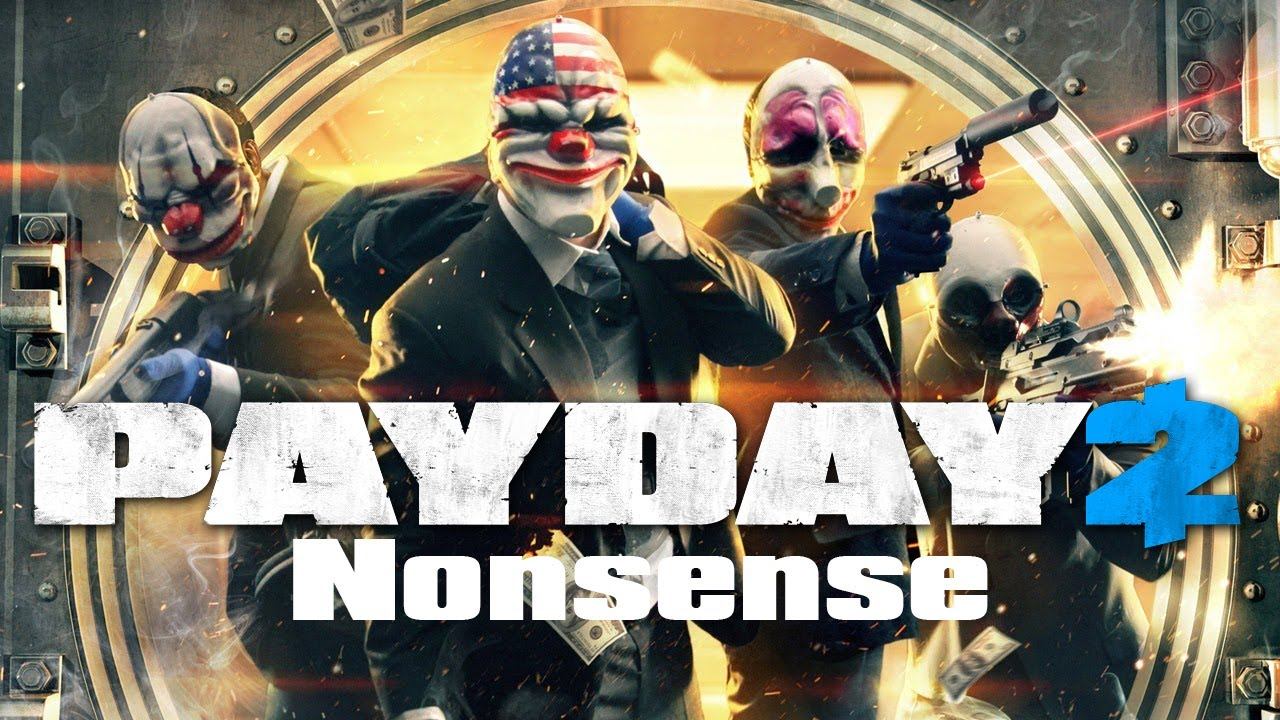 Payday 2: Nonsense смотреть онлайн